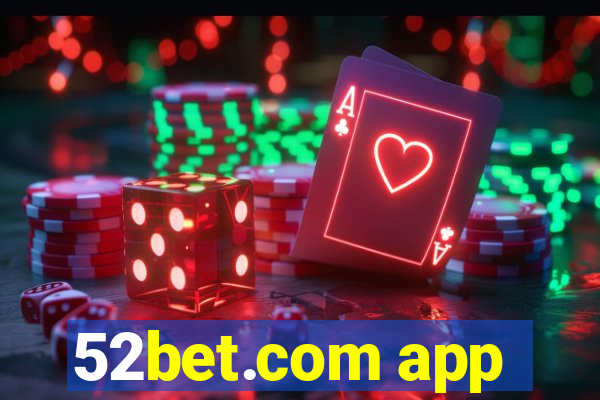 52bet.com app